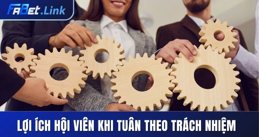 CHƠI CÓ TRÁCH NHIỆM TẠI FABET VÀ NHỮNG LƯU Ý QUAN TRỌNG 5 LỢI ÍCH HỘI VIÊN KHI TUÂN THEO TRÁCH NHIỆM